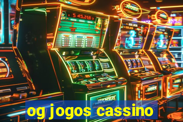 og jogos cassino